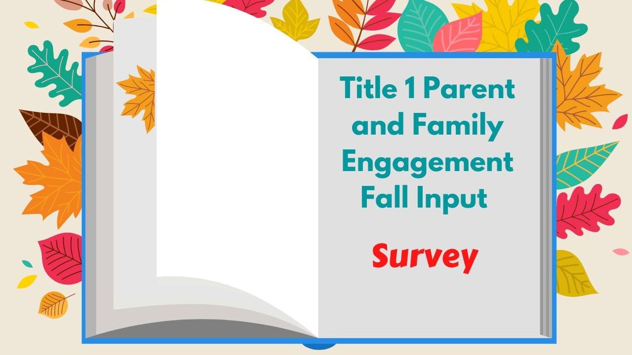 Title 1 Parent and Family Engagement Fall Input Survey